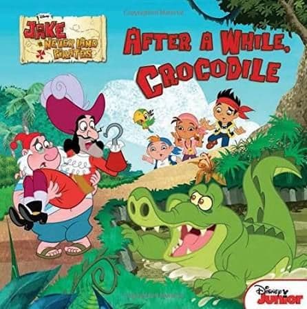 Book review: Jake And The Never Land Pirates: After A While, Crocodile!