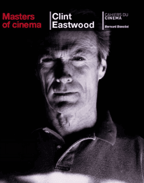 Understanding Clint Eastwood, the director